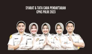 Syarat Umum Pendaftaran CPNS POLRI 2023 & Alur Pendaftarannya! Syarat Umum Pendaftaran CPNS POLRI 2023 & Alur Pendaftarannya!