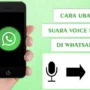 Fitur Voice Note WhatsApp Menjadi Teks