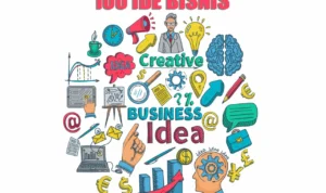 100 Ide Bisnis Kreatif, Modal Kecil dan Menguntungkan 100 Ide Bisnis Kreatif, Modal Kecil dan Menguntungkan