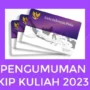 Pengumuman Kelulusan KIP Kuliah 2023