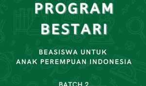 Beasiswa Bestari Batch 2, Bantuan Dana hingga Rp10 Juta, Ini Syaratnya!