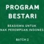 Beasiswa Bestari Batch 2, Bantuan Dana hingga Rp10 Juta, Ini Syaratnya!