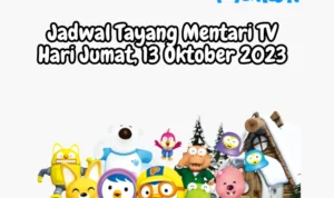 Jadwal Tayang Mentari TV Hari Jumat, 13 Oktober 2023 Jadwal Tayang Mentari TV Hari Jumat, 13 Oktober 2023