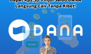 Rp2,3jt Gak Perlu Pakai KTP! Pinjol Saldo DANA Langsung Cair Tanpa Ribet! Dapat Rp2,3jt Pinjol Saldo DANA Langsung Cair Tanpa Ribet!