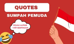 Quotes Sumpah Pemuda Lucu Tapi Bermakna dan Penuh Motivasi/ JabarEkspres/ Canva