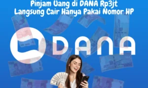 Pinjam Uang di DANA Rp3jt Cair Hanya Pakai Nomor HP