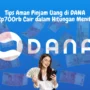 Pinjam Uang di DANA Rp700rb Cair Hitungan Menit!