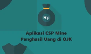 Aplikasi Penghasil Uang CSP Mine Terbukti Bodong! Memakan Korban dengan Modus Mesin Mining