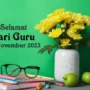 Ucapan SElamat Hari Guru Nasional 25 November 2023.