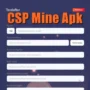 Aplikasi CSP Mine, Sumber Penghasilan atau Jebakan Uang Pengguna?