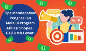 Tips Mendapatkan Penghasilan Melalui Program Afiliasi Shopee, Gaji UMR Lewat!