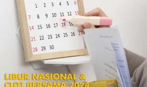 Daftar Hari Libur Nasional dan Cuti Bersama 2024 Lengkap