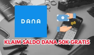 Klaim Saldo DANA Gratis 50K Langsung Cair Setiap Hari: Tanpa Syarat, Tanpa Top Up!