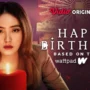 Link Nonton Happy Birth-Die Episode 4, Natasha Wilona Benci Ulang Tahun Karena Tahu Seperti Apa Kematianmu Link Nonton Happy Birth-Die resmi dari platform Vidio. (vidio.com)