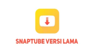 Link Download Aplikasi Snaptube versi Lama