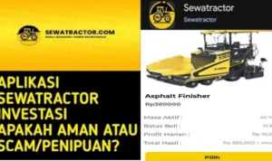 Fakta Aplikasi Sewatractor Penghasil Uang atau Penipuan? Investasi Sewa Alat Berat dengan Bonus 5.000