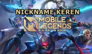 25 Nickname Mobile Legend (ML) yang Simple, Unik, dan Keren