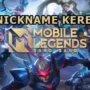 25 Nickname Mobile Legend (ML) yang Simple, Unik, dan Keren