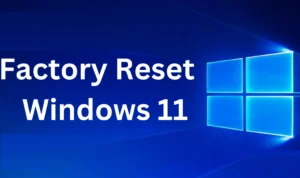 Panduan Praktis Cara Mudah Factory Reset Windows 10 dan Windows 11