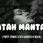 lirik lagu 'Jatah Mantan' Puffy Jenki feat. Dev Kamaco & Bolin