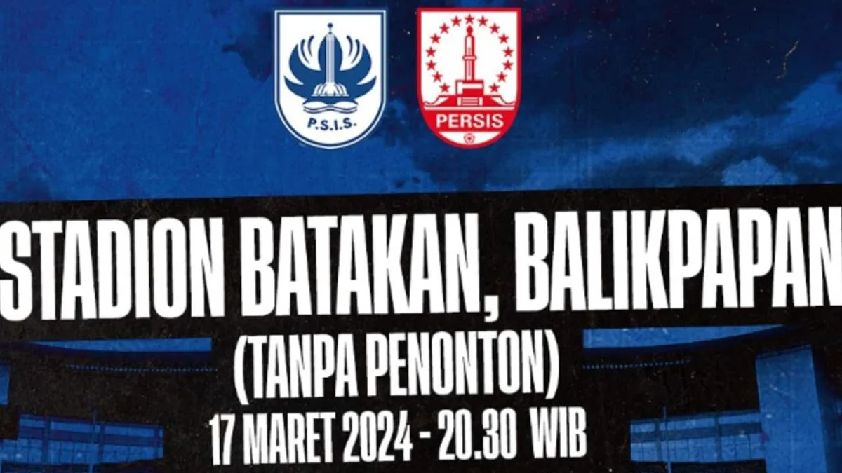 Link Live Streaming PSIS vs Persis Solo, 17 Maret 2024 Klik di Sini!