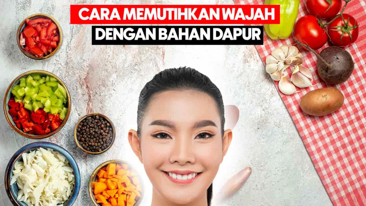 4 Metode Efektif Memutihkan Wajah dengan Bahan Dapur