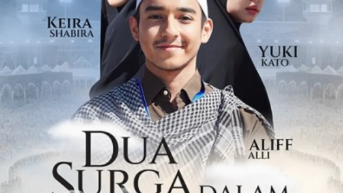 Sinopsis dan Jadwal Film Dua Surga Dalam Cintaku di Bioskop Jakarta! Sinopsis dan Jadwal Film Dua Surga Dalam Cintaku di Bioskop Jakarta!