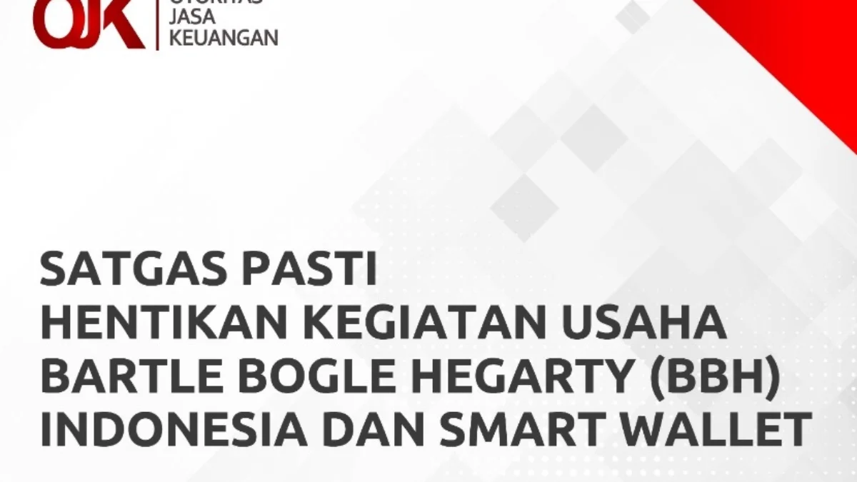 Resmi, OJK Umumkan Hentikan Kegiatan Usaha Smart Wallet dan BBH Indonesia/ Tangkap Layar OJK