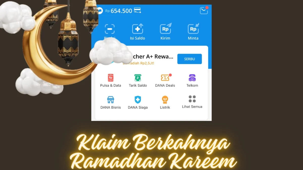 DANA Kaget 23 Maret 2024, Klaim Sekarang Keuntungan Saldo Gratisnya!