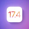 Fitur-Fitur Utama iOS 17.4 dan iPadOS 17.4, Fitur Baru dan Peningkatan