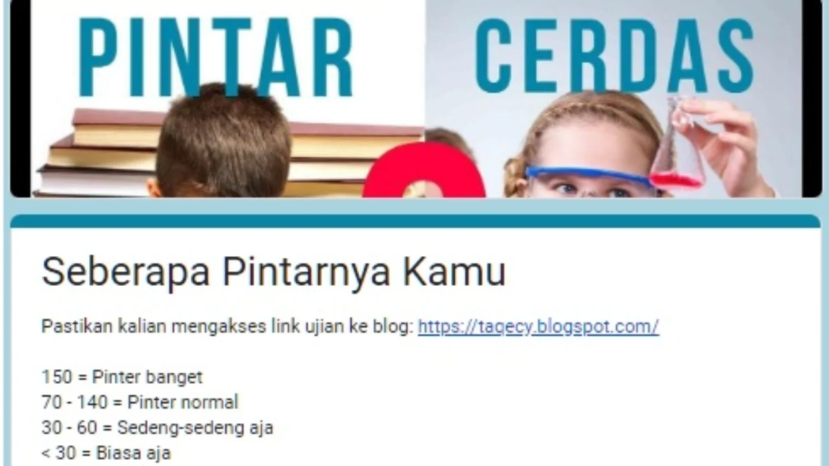 Link Ujian Kepintaran Via Google Form terbaru.