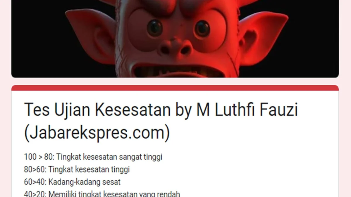 Link Tes Kesesatan Google Form, Seberapa Sesat Kamu? Link Tes Kesesatan Google Form, Seberapa Sesat Kamu?
