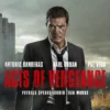 Sinopsis Film Acts of Vengeance, Aksi Antonio Banderas Mencari Keadilan