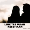 Ramai Perselingkuhan, Berikut Link Tes Kesetiaan Terbaru 2024