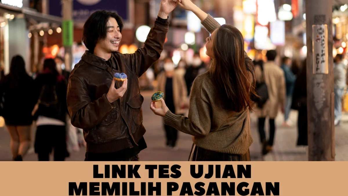 Link Tes Ujian Memilih Pasangan yang Serasi dan Sempurna Via Online