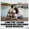 Link Tes Online untuk Ketahui Dimanakah Cintamu Akan Muncul