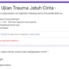 Link Ujian Trauma Jatuh Cinta Docs Google Form - KLIK DI SINI!