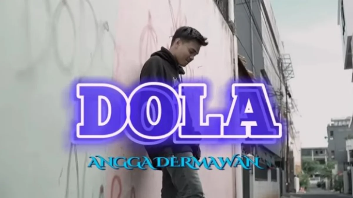 Lirik Lagu Dola - Angga Dermawan yang sedang banyak dicari.