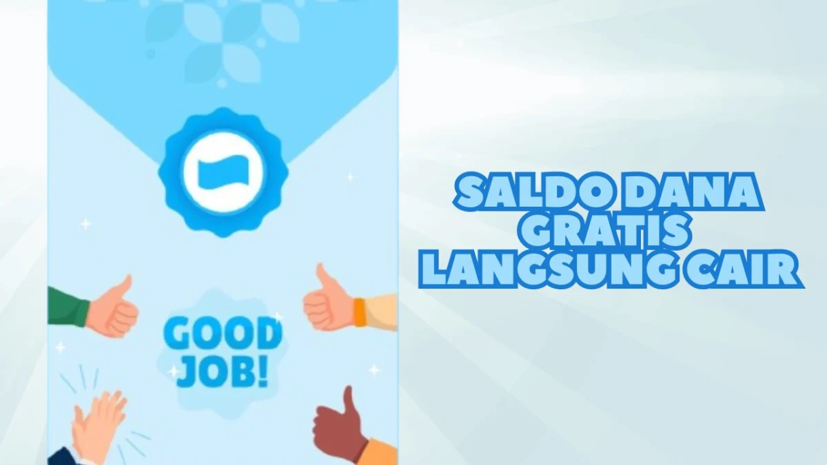 LINK DANA KAGET Hari Ini, Klaim Sekarang Saldo DANA Ratusan Ribu Rupiah!