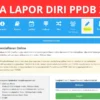 Dokumen dan Cara Lapor Diri PPDB Online 2024 untuk Semua Jalur