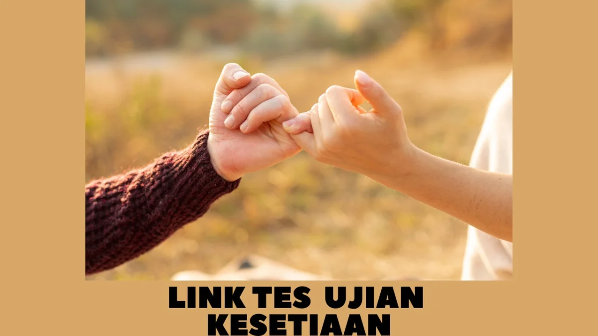 LINK Tes Kesetiaan 2024 Ikuti untuk Ketahui Seberapa Setia Kamu!