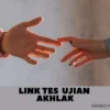LINK Tes Ujian AKHLAK 2024, Ikuti Sekarang Juga untuk Ketahui Hasilnya!