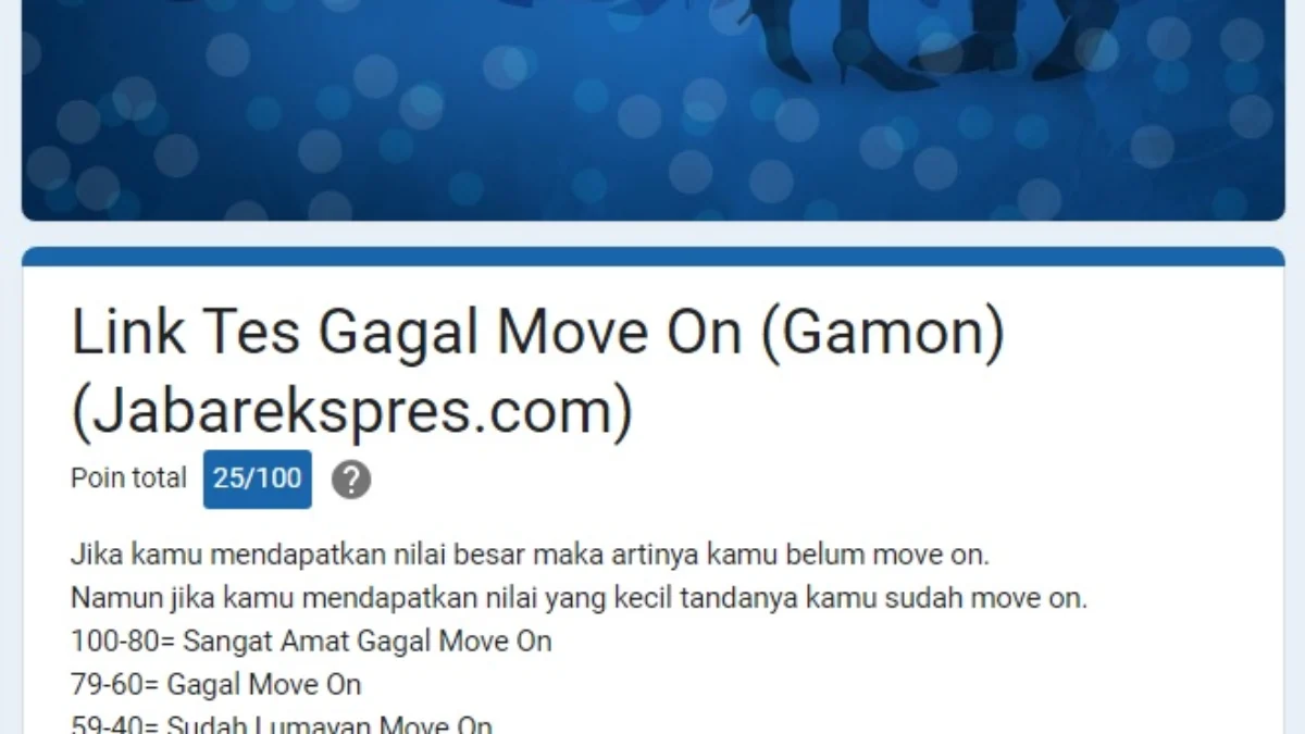 Masih Kebayang Mantan?, Ikuti Tes Ujian Gagal Move ON di Google Form Ini Untuk Cari Tahu Perasaanmu Link TEs Ujian Gagal MOve On dari Mantan Via Google Form.