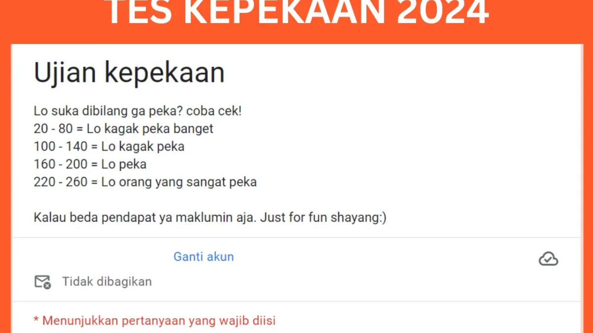 LINK Tes Ujian Kepekaan 2024 Google Form Docs, Emang Seberapa Peka Kamu?