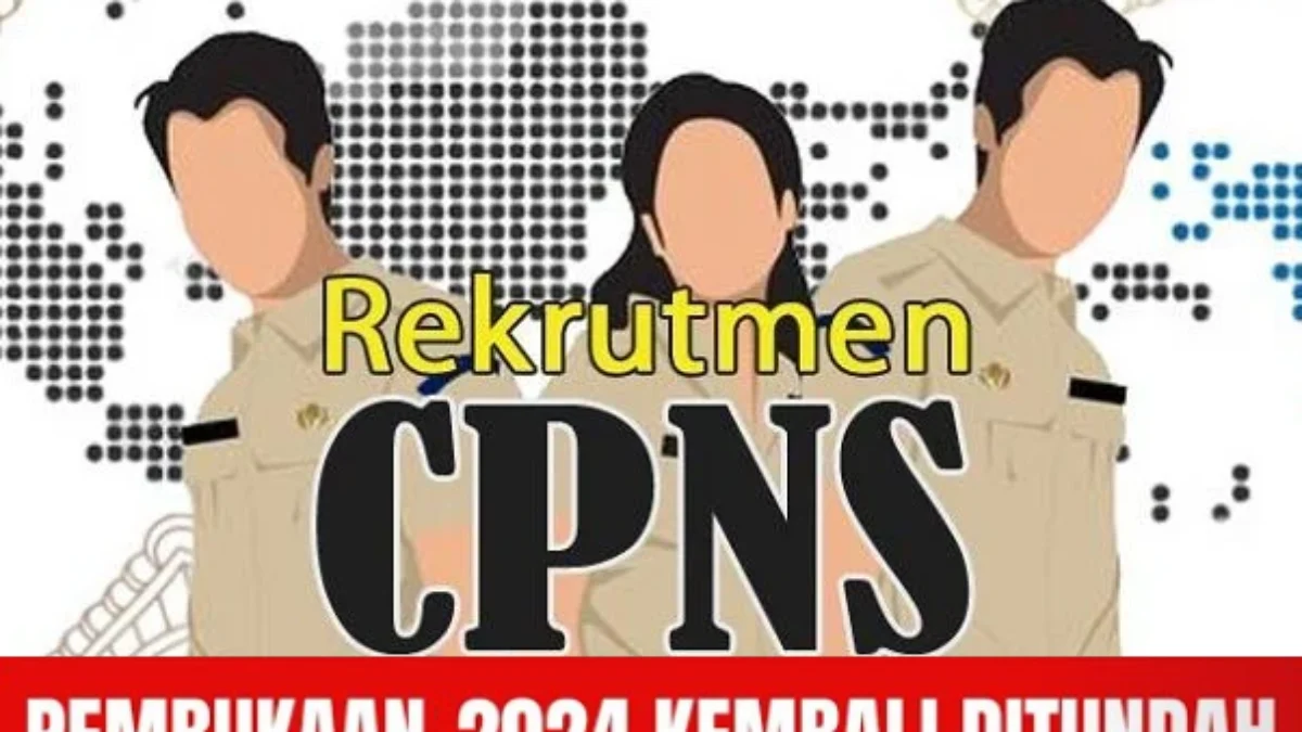 Kembali Ditunda, Kapan CPNS & PPPK 2024 Dibuka?