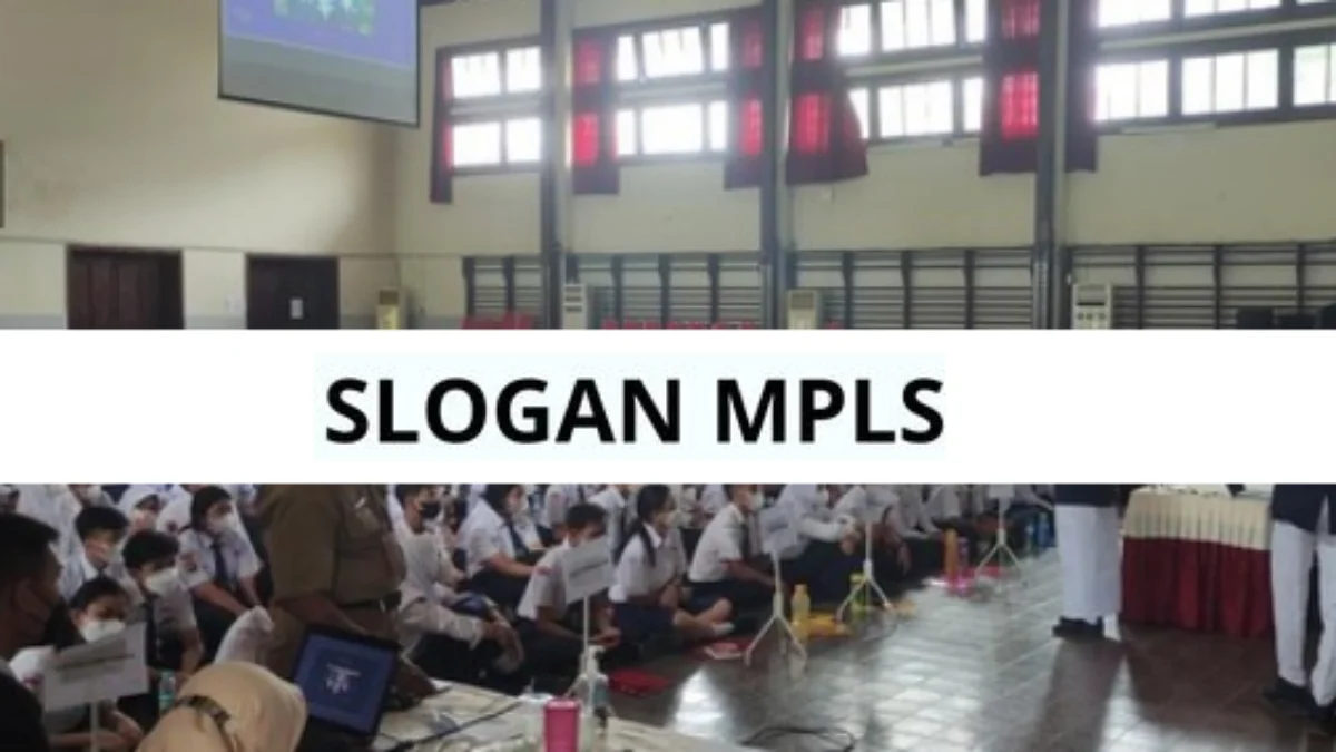 Rekomendasi Slogan MPLS 2024 yang Aesthetic, Lucu, Keren, dan Singkat