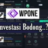 Apakah WPONE Benar-Benar Investasi Terpercaya atau Hanya Penipuan?