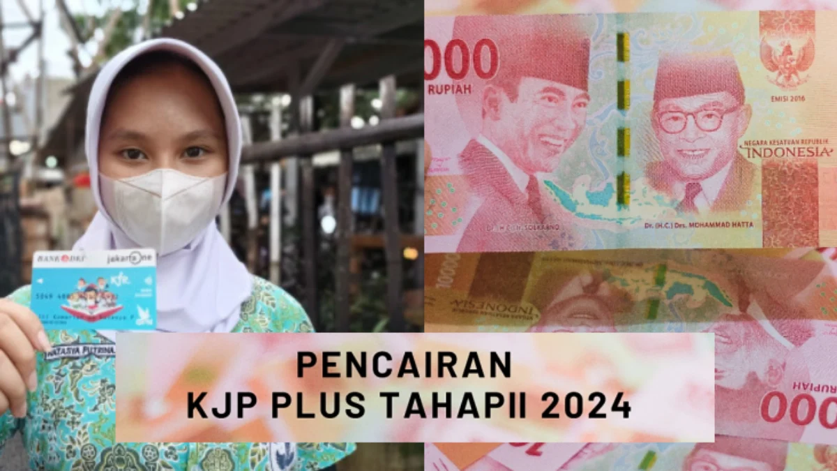 Link Penerima KJP Plus 2024 Tahap 1 Gelombang 2 Cair Hari Ini, Berikut Besaran dan Cara Ceknya