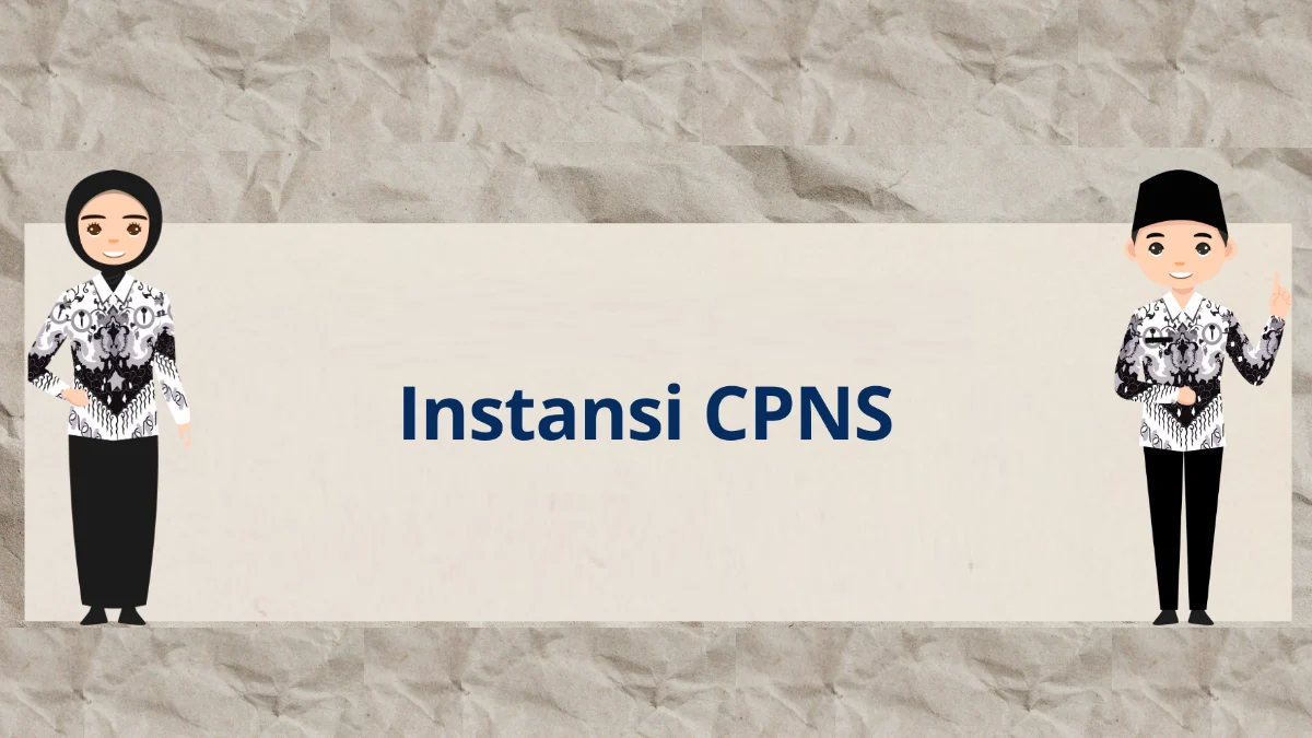 Daftar Instansi Buka Formasi di CPNS 2024, Yuk Cek untuk Referensi