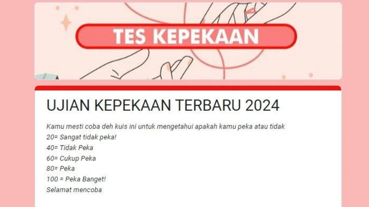 Tes Ujian Kepekaan di Google Form, Seberapa Peka Kamu?